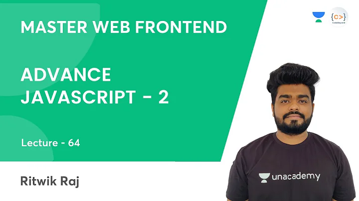 L64 | Advance JavaScript - 2 | JS | Frontend Dev | Ritwik Raj