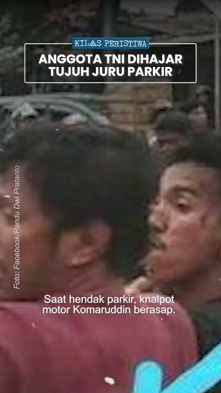 Kilas Peristiwa: Insiden Anggota TNI Dikeroyok Juru Parkir 2018 Silam di Ciracas Gara-gara Parkir
