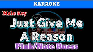 Just Give Me A Reason by Pink (Karaoke : Male Key)