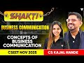 Concepts of Business Communication Part 10 | Business Communication CSEET Nov 2025 | CS Kajal Hande