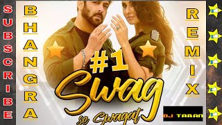 Swag Se Swagat Remix - Bhangra Remix |Tiger Zinda Hai |Swag Se Swagat Song|Salman khan katrina kaif