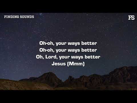 Forrest Frank YOUR WAY S BETTER Lyrics 
