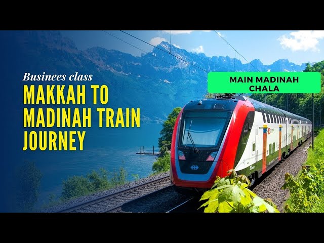Fastest Train | Makkah to Madina Train Journey | Business Class Train | Travel with Atif |