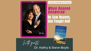 111: When Heaven Answered: He Saw Heaven, She Fought Hell – Dr. Kathy & Steve Boyls’ Miracle Story