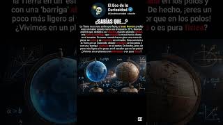 ¡La Tierra está "GORDA" y Newton lo sabía! 🌍🍎
