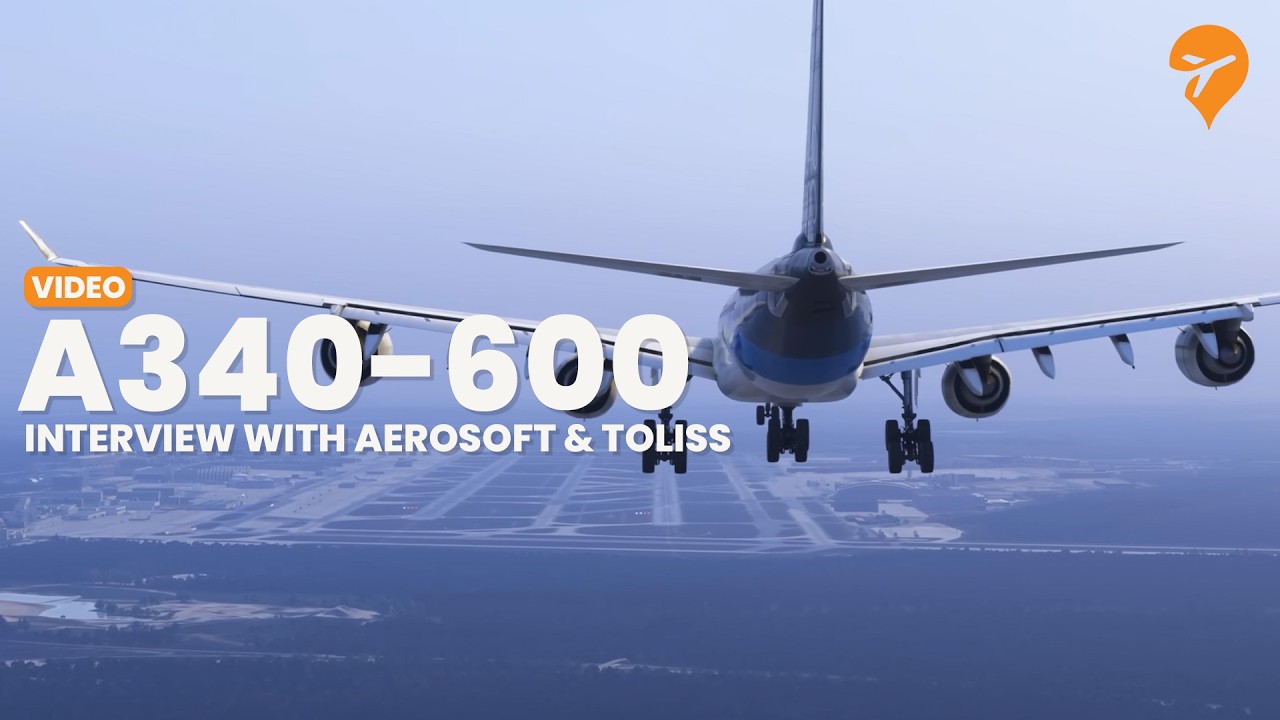 Процесс разработки A340-600 для MSFS | Интервью с Aerosoft и ToLiss