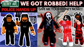 WE GOT ROBBED IN BERRY AVENUE RP |ROBLOX ROLEPLAY|