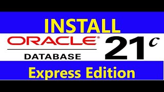 install oracle  21c  database express edition (xe) on windows 10/11 #oracledatabase