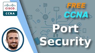 Free CCNA | Port Security | Day 49 | CCNA 200-301 Complete Course