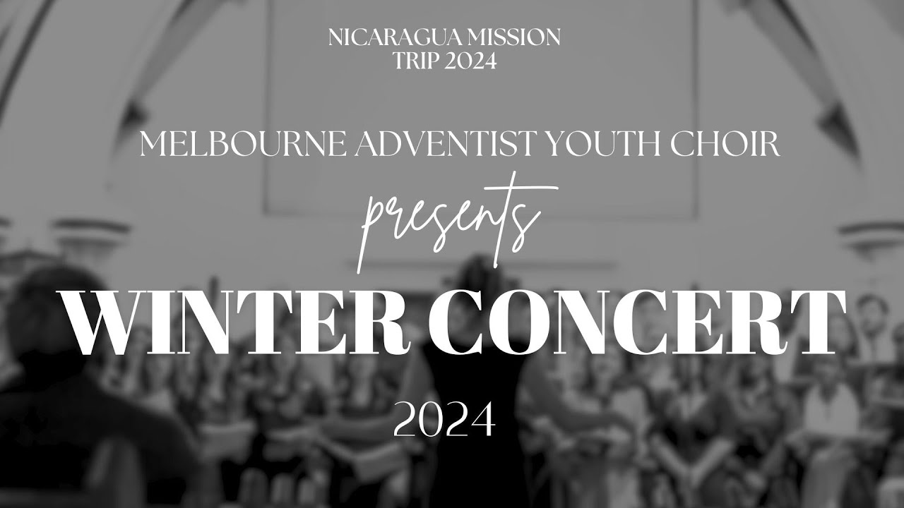 Melbourne Adventist Youth Choir  Winter 2024 Concert