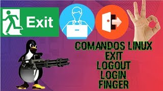 COMANDOS LINUX | Exit - Logout - Login - Finger