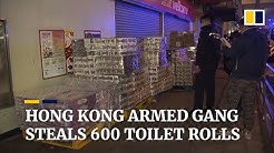 Armed gang steals 600 toilet rolls as panic buying continues in Hong Kong amid coronavirus outbreak