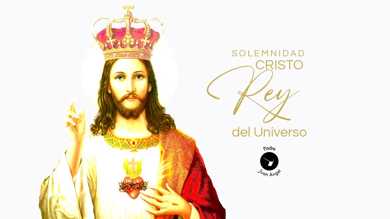 Solemnidad de Cristo Rey del Universo (24 de noviembre de 2024) - YouTube