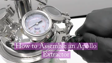 How to Assemble an Apollo Closed Loop Extractor