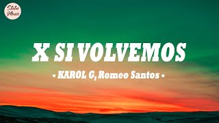 KAROL G, Romeo Santos - X SI VOLVEMOS (Latra/Lyrics) | Quevedo, Myke Towers, Quevedo