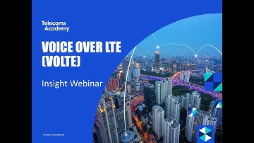 Voice of LTE (VoLTE) Insight Webinar