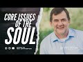 Core Issues of the Soul, a Fresh Perspective on Grief and Loss, and The Soul of Desire
