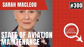 FAA & Aviation Maintenance Disconnects - Episode 300