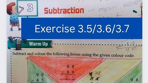 maths / Class -3/Substraction/3.5/3.6/3.7