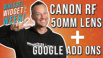 Canon RF 50mm Lens + The Best Add Ons to Add to Google Suite