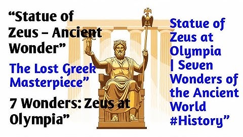 “Statue of Zeus at Olympia | Seven Wonders of the Ancient World #History”