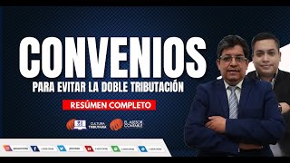 CONVENIOS PARA EVITAR LA DOBLE TRIBUTACIÓN l Cultura Tributaria - RESUMEN COMPLETO