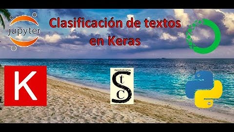 Clasificación de textos en Keras - #13 Machine Learning en Python