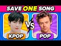 Kpop vs pop   save one drop one song  extreme edition