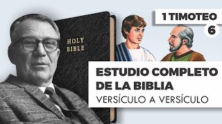 ESTUDIO COMPLETO DE LA BIBLIA 1 TIMOTEO 6 EPISODIO