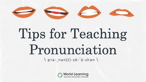 Tips for Teaching Pronunciation