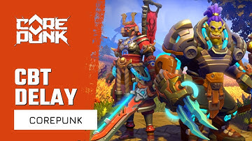 Corepunk News: Closed Beta Delayed Till Q4 2021 | Dvalin Reaction | New MMORPG