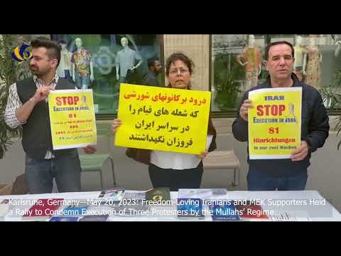 Karlsruhe, Germany: MEK Supporters Held  a Rally to Condemn the Execution of 3 Protesters in Iran