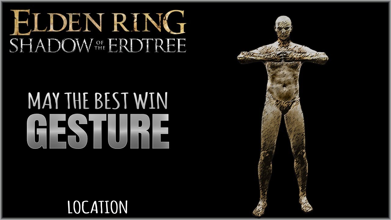 May the Best Win Gesture Location in Elden Ring Shadow of the Erdtree