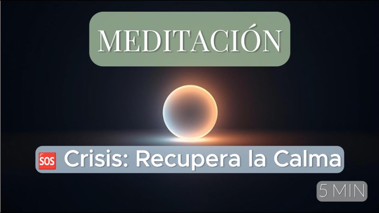 Meditación SOS Crisis 🆘 Calma Tu Mente en 5 Minutos AHORA - YouTube