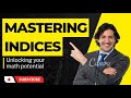 Mastering indices the key to unlocking your math potential theorganicchemistrytutor