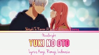 Novelbright - 雪の音 [ Yuki No Oto] Yubisaki To Renren Op (Lyrics kanji, Romaji, Indonesia)