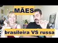 Mãe russa e mãe brasileira - Café da manhã Ep. 268