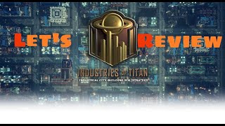 Industries of Titan Review