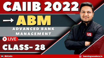 ABM LIVE CLASS 28 | Advanced Bank Management - Term Loans | IMPORTANT CONCEPTS| CAIIB EXAM 2022