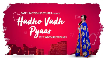 Hadho Vadh Pyaar | Sheena Bhatia | Janmeet Infinity | That Couple Though | New Punjabi Songs 2018