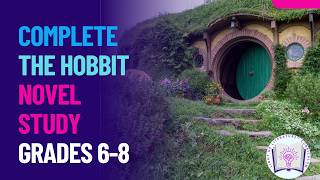 Complete Hobbit Novel Study for Grades 6–8 — Every Standard, Every Kiddo |Light Up Literature