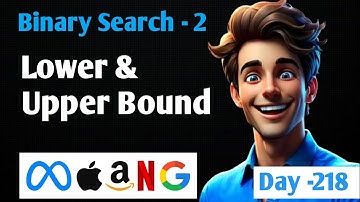 Lower Bound + Upper Bound |  Binary Search | Strivers A-Z DSA