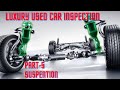 LUXURY USED CAR  Suspension Inspection  #Luxury Used Car Inspection Part- 5  #sureshdrives