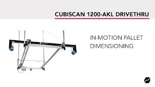 Cubiscan 1200-AKL DriveThru–In-motion Dimensioning for Palletized Freight