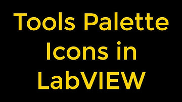 Tools Palette Icons in National Instruments LabVIEW