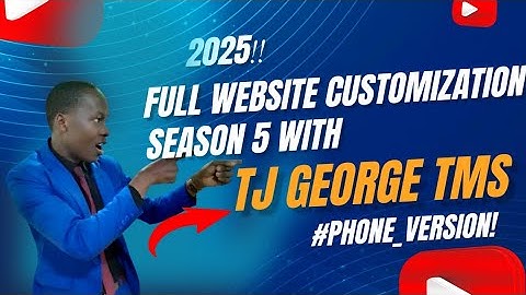 2025 FULL WEBSITE CUSTOMIZATION SEASON 5 WITH TJ GEORGE TMS. #SUBSCRIBE @tjgeorgetms