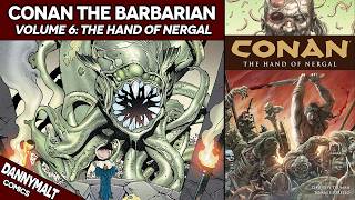 Conan The Barbarian Volume 6: The Hand Of Nergal (Dark Horse Comics Run Explained)