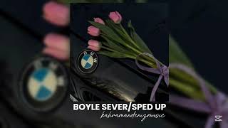 Boyle Sever/Sped Up