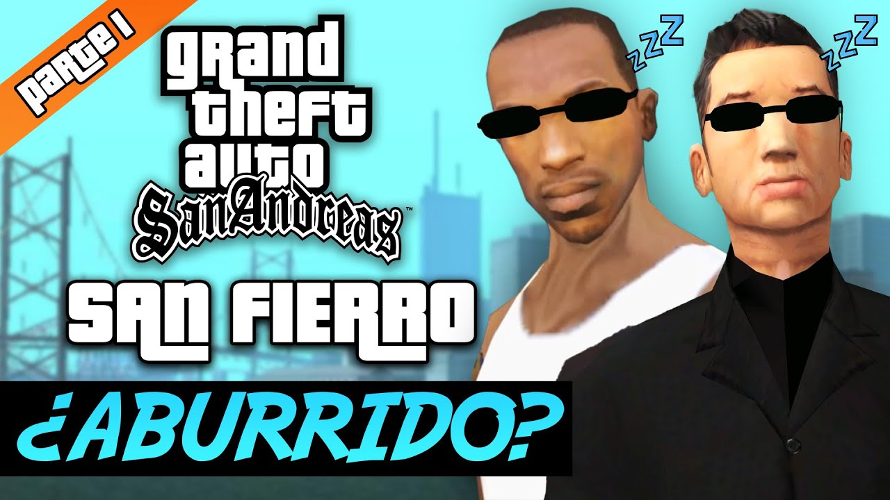 San Fierro es el momento más ABURRIDO de GTA San Andreas | Parte 1