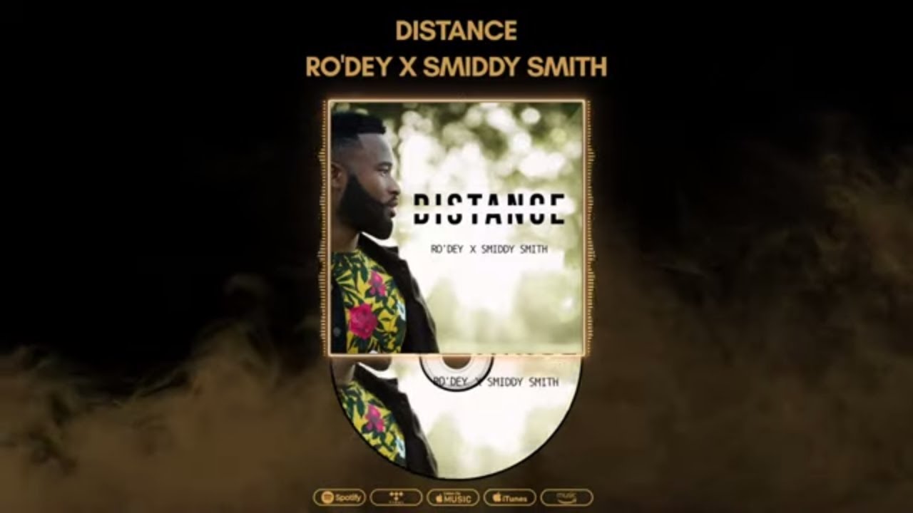 Watch Ro'dey X Smiddy Smith - Distance on YouTube Watch Ro'dey X Smiddy Smith - Distance on YouTube